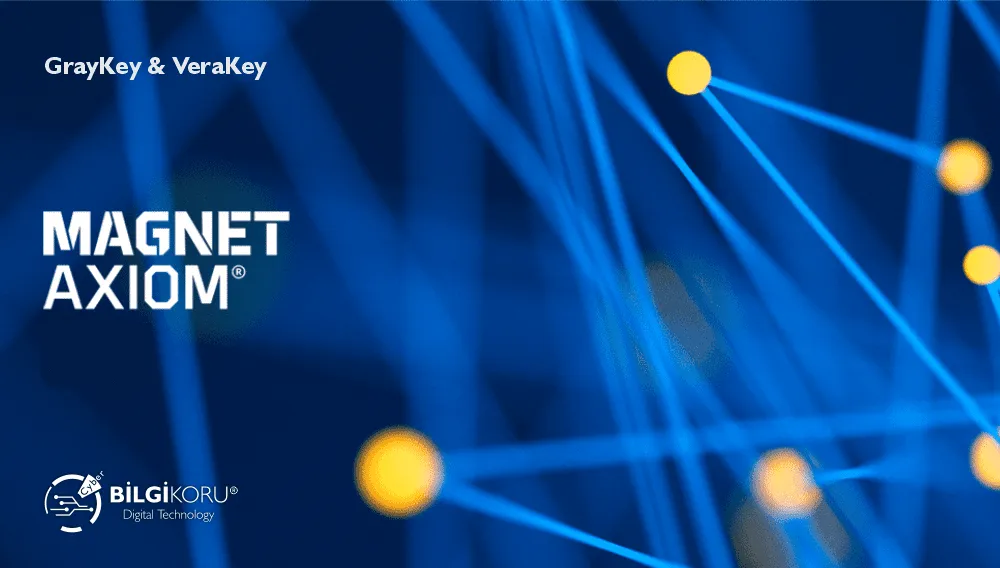 Magnet Axiom ile GrayKey – VeraKey Kullanımı